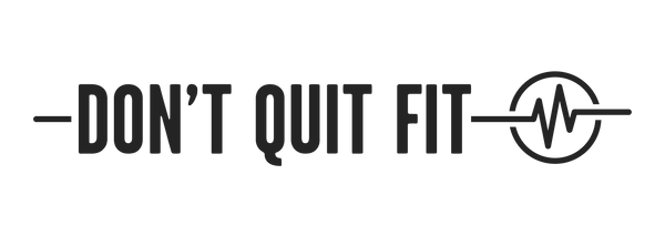 Don't Quit Fit